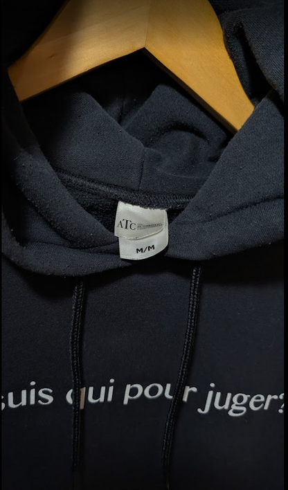 Hoodie "Je suis qui pour juger?"